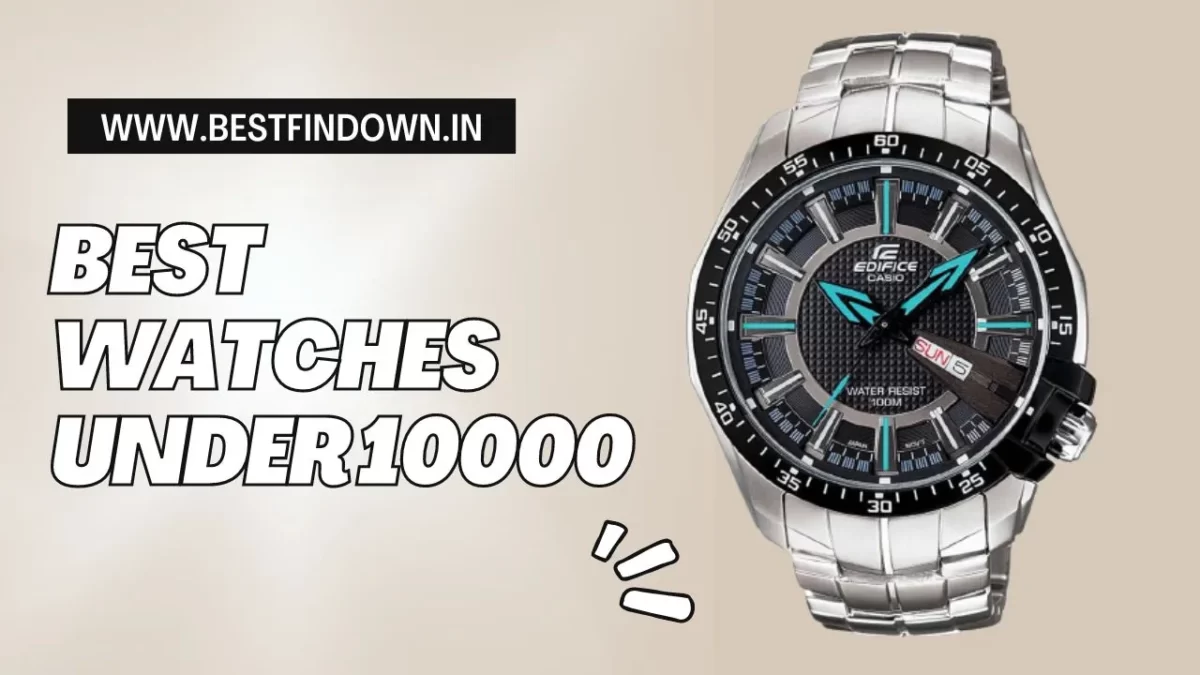 Best Watches Under 10000