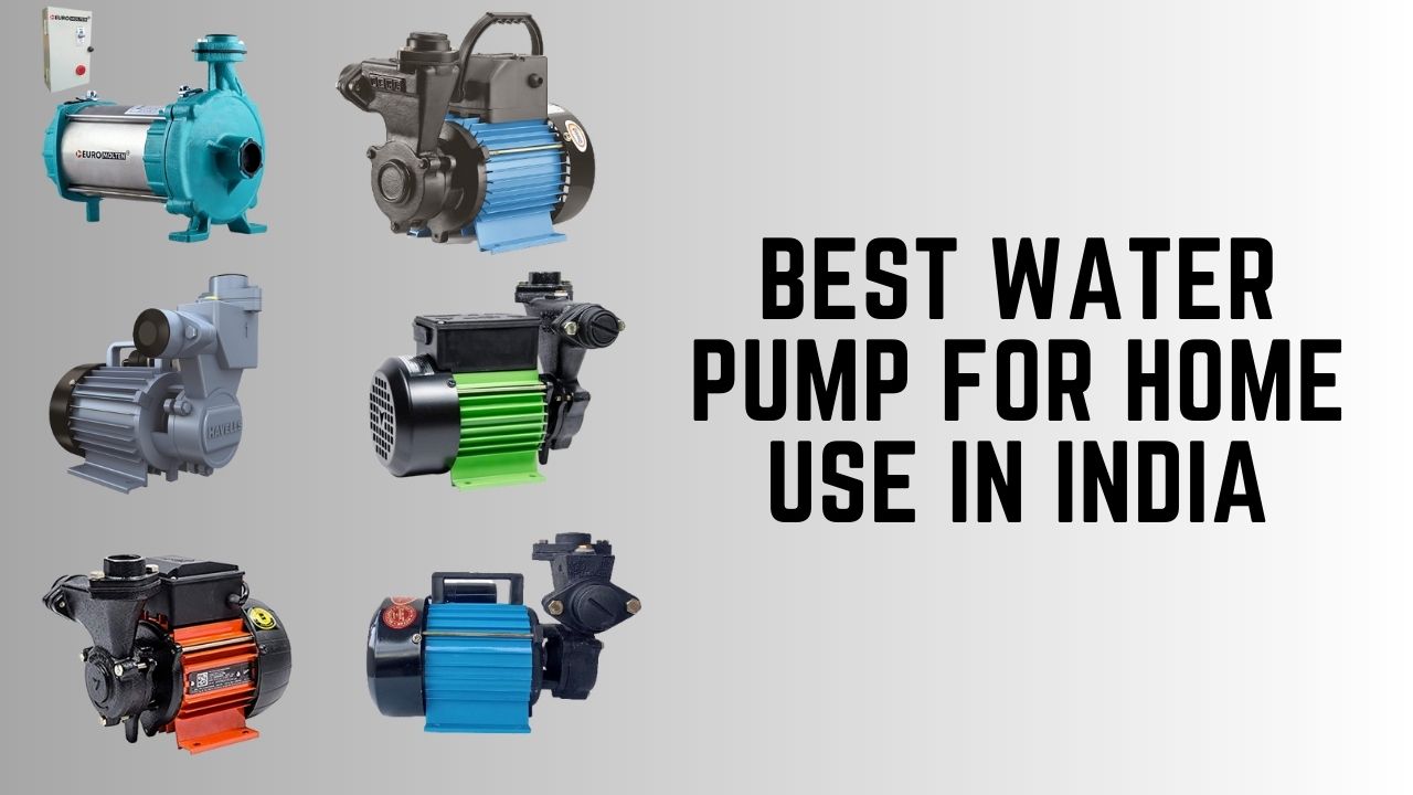 Best Water Pump For Home Use in India