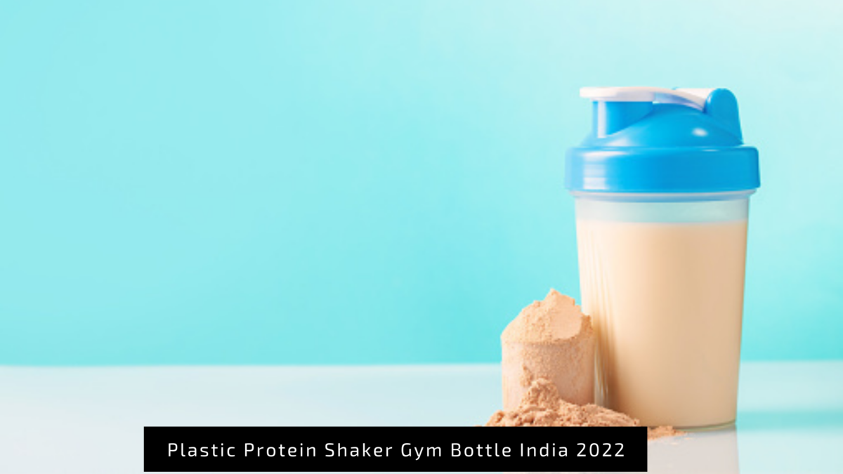 Plastic Protein Shaker Gym Bottle India 2024